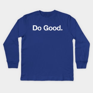 Do Good Kids Long Sleeve T-Shirt